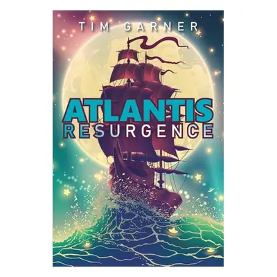 "Atlantis: Resurgence" - "" ("Garner Tim")