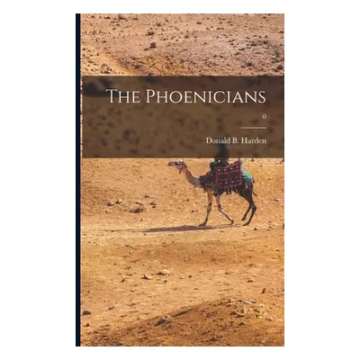 The Phoenicians; 0 (Harden Donald B. (Donald Benjamin))