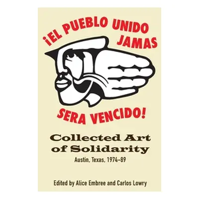 "Collected Art of Solidarity: Austin, Texas, 1974-89" - "" ("Embree Alice")