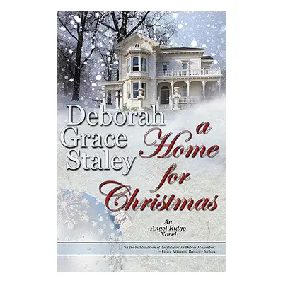 "A Home for Christmas" - "" ("Staley Deborah Grace")