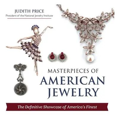 "Masterpieces of American Jewelry (Latest Edition)" - "" ("Price Judith")