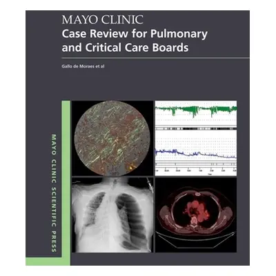 "Mayo Clinic Case Review for Pulmonary and Critical Care Boards" - "" ("de Moraes Gallo")