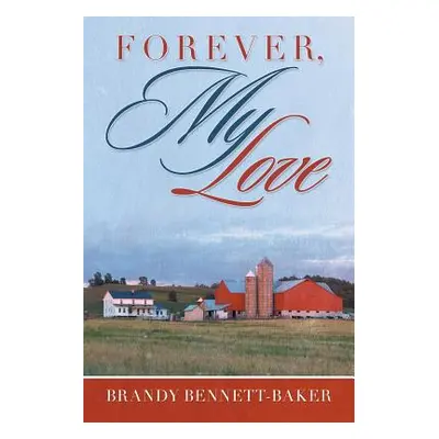 "Forever, My Love" - "" ("Bennett-Baker Brandy")