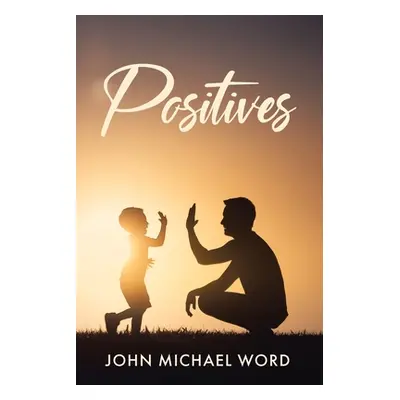 "Positives" - "" ("Word John Michael")