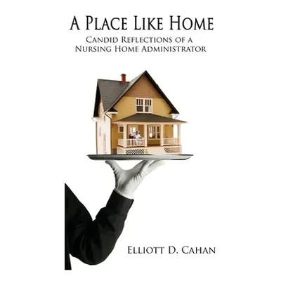 "A Place Like Home" - "" ("Cahan Elliott")