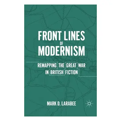 "Front Lines of Modernism" - "" ("Larabee M.")