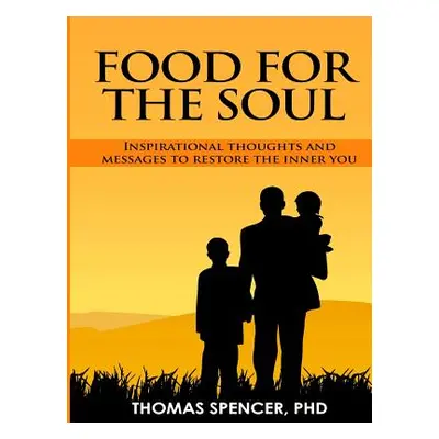 "Food for the Soul" - "" ("Spencer Thomas")