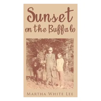 "Sunset on the Buffalo" - "" ("White Lee Martha")