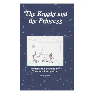 "The Knight and the Princess" - "" ("Armintrout Theodore J.")