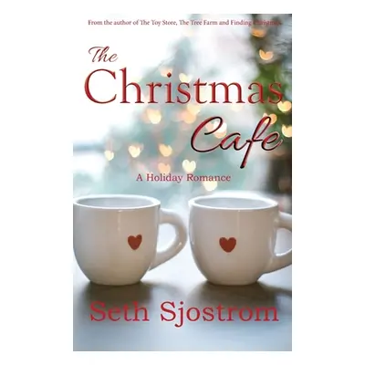 "The Christmas Cafe" - "" ("Sjostrom Seth")