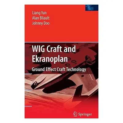 "WIG Craft and Ekranoplan: Ground Effect Craft Technology" - "" ("Yun Liang")