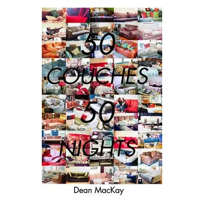 "50 Couches in 50 Nights" - "" ("MacKay Dean")