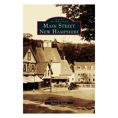 "Main Street, New Hampshire" - "" ("Heald Bruce D.")