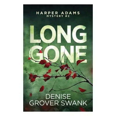 "Long Gone" - "" ("Grover Swank Denise")