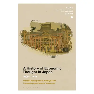 "A History of Economic Thought in Japan: 1600 - 1945" - "" ("Kawaguchi Hiroshi")