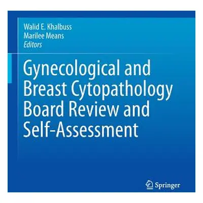 "Gynecological and Breast Cytopathology Board Review and Self-Assessment" - "" ("Khalbuss Walid 