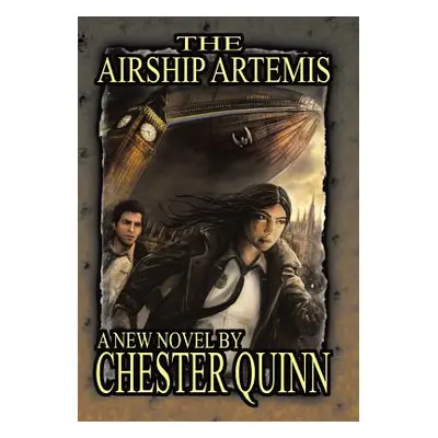 "The Airship Artemis" - "" ("Quinn Chester")