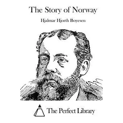 "The Story of Norway" - "" ("The Perfect Library")