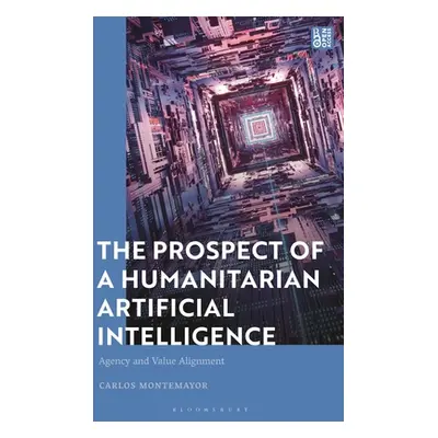 "The Prospect of a Humanitarian Artificial Intelligence: Agency and Value Alignment" - "" ("Mont