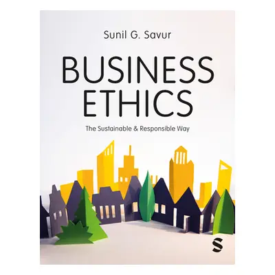 "Business Ethics: The Sustainable and Responsible Way" - "" ("Savur Sunil G.")