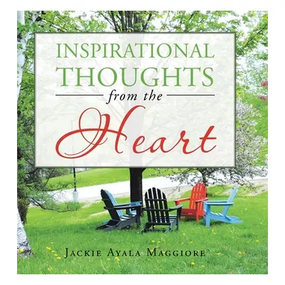 "Inspirational Thoughts from the Heart" - "" ("Maggiore Jackie Ayala")