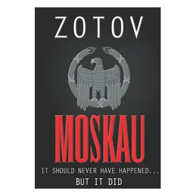 "Moskau: A Dystopian Thriller" - "" ("Zotov")