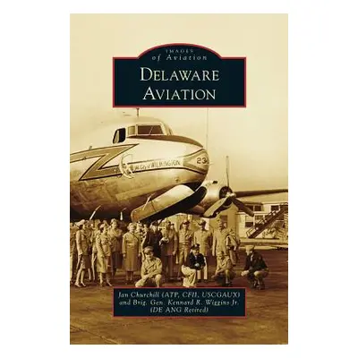 "Delaware Aviation" - "" ("Churchill Jan (Atp Cfii Uscgaux)")