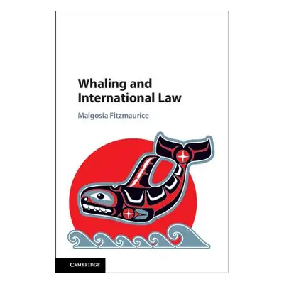 "Whaling and International Law" - "" ("Fitzmaurice Malgosia")