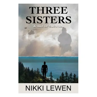 "Three Sisters: A Tale of Survival" - "" ("Lewen Nikki")