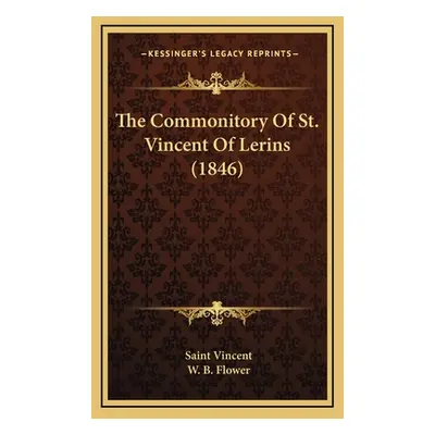 "The Commonitory Of St. Vincent Of Lerins (1846)" - "" ("Vincent Saint")