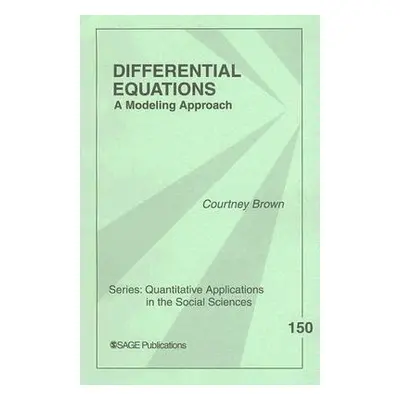 "Differential Equations: A Modeling Approach" - "" ("Brown Courtney M.")