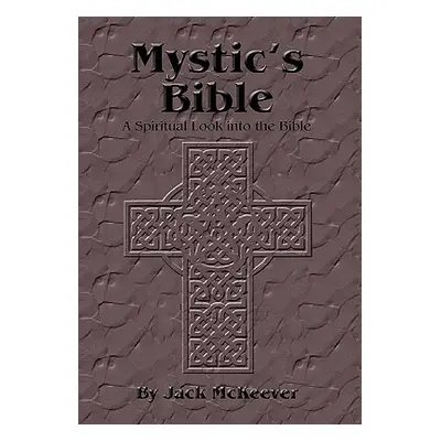 "Mystic's Bible" - "" ("McKeever Jack H.")