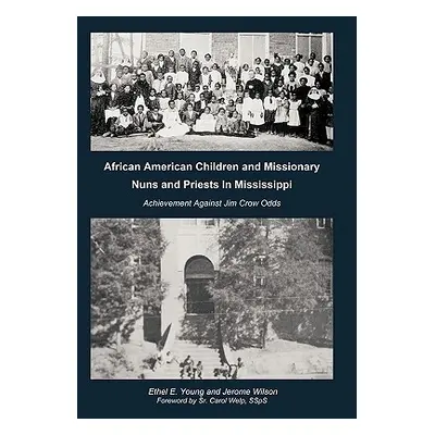 "African American Children and Missionary Nuns and Priests in Mississippi: Achievement Against J