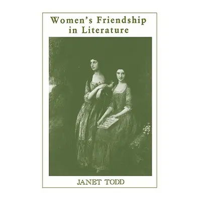 "Women's Friendship in Literature" - "" ("Todd Janet")