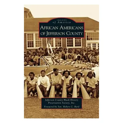 "African Americans of Jefferson County" - "" ("Jefferson County Black History Preservat")