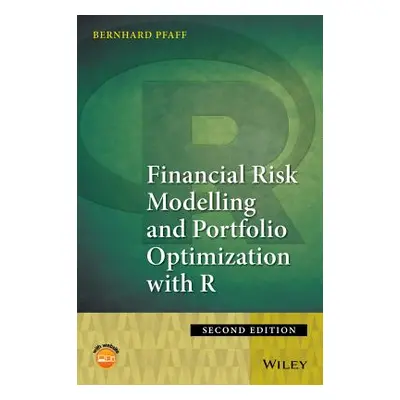 "Financial Risk Modelling and Portfolio Optimization with R" - "" ("Pfaff Bernhard")