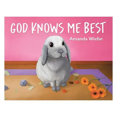 "God Knows Me Best" - "" ("Wiebe Amanda")