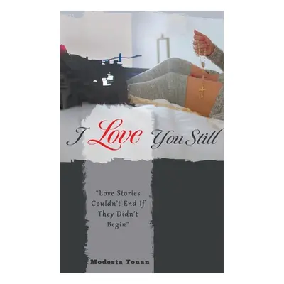 "I Love You Still" - "" ("Tonan Modesta")