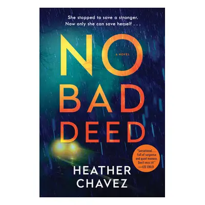 "No Bad Deed" - "" ("Chavez Heather")