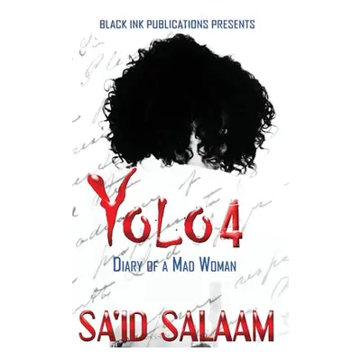 "Yolo 4: Diary of a Mad Woman" - "" ("Salaam Sa'id")