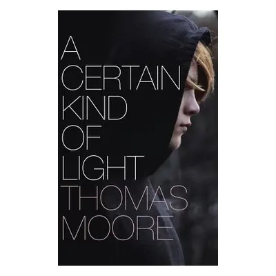 "A Certain Kind of Light" - "" ("Moore Thomas")