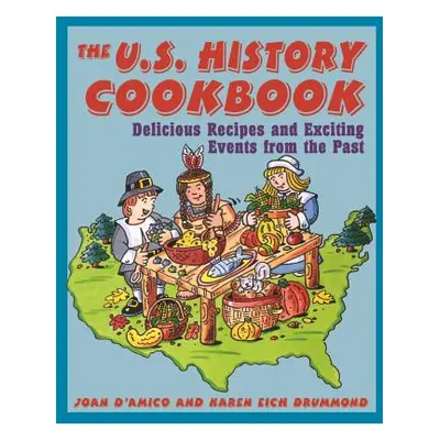 "United States History Cookbook" - "" ("D'Amico Karen E.")