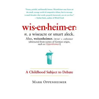 "Wisenheimer: A Childhood Subject to Debate" - "" ("Oppenheimer Mark")