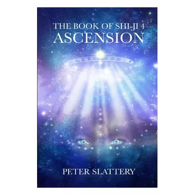 "The Book of Shi-Ji 4: Ascension" - "" ("Slattery Peter")