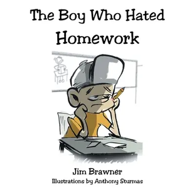 "The Boy Who Hated Homework" - "" ("Brawner Jim")