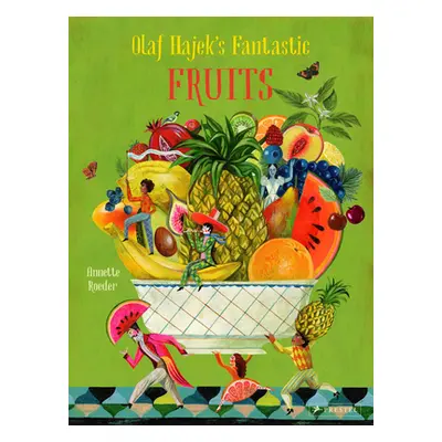 "Olaf Hajek's Fantastic Fruits" - "" ("Hajek Olaf")