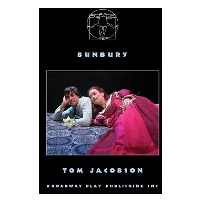 "Bunbury" - "" ("Jacobson Tom")