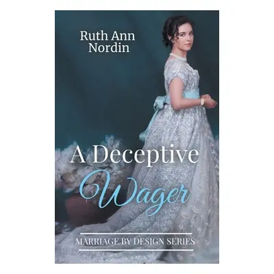 "A Deceptive Wager" - "" ("Nordin Ruth Ann")