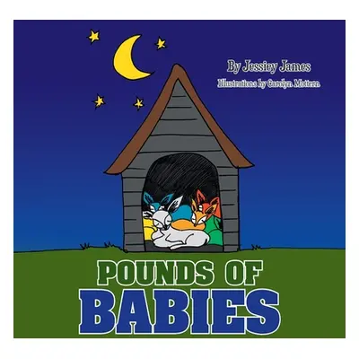 "Pounds of Babies" - "" ("James Jessiey")