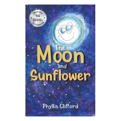 "The Moon and Sunflower" - "" ("Clifford Phyllis")